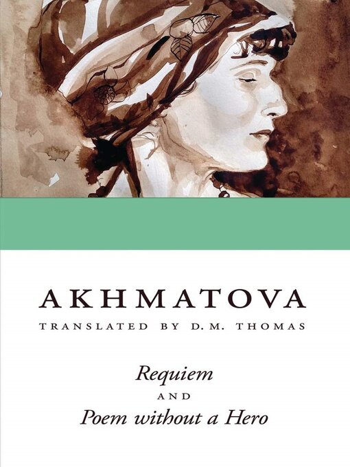 Title details for Requiem and Poem without a Hero by Anna Akhmatova - Available